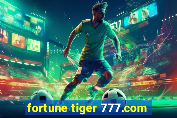 fortune tiger 777.com